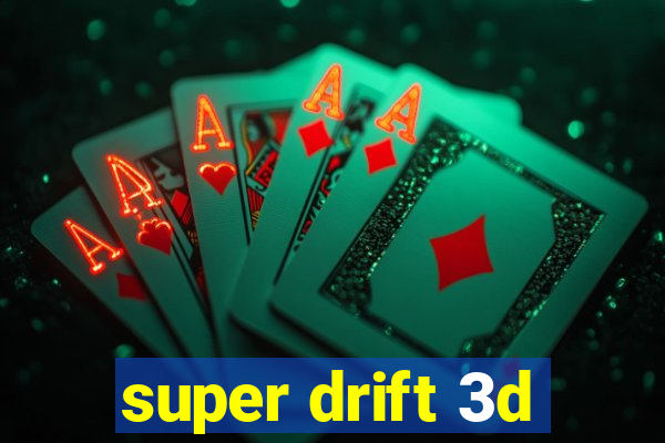 super drift 3d